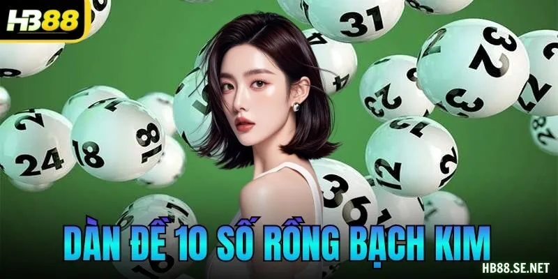 dàn đề 10 số Rồng Bạch Kim