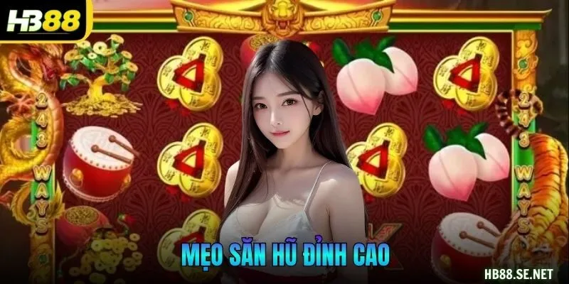 Mẹo Săn Hũ Đỉnh Cao: Bí Quyết Tối Ưu Tỷ Lệ Nổ Jackpot