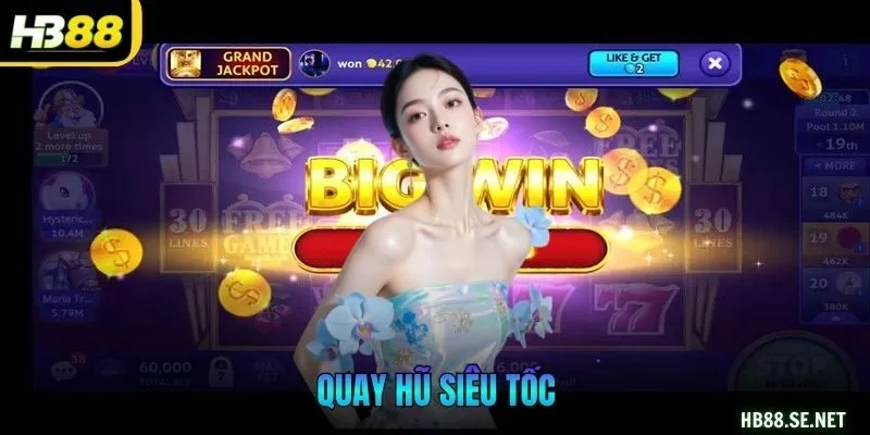 Quay Hũ Siêu Tốc – Trải Nghiệm Slot Nhanh, Giải Thưởng Ngay